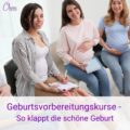Geburtsvorbereitungskurs Inhalt und Ablauf